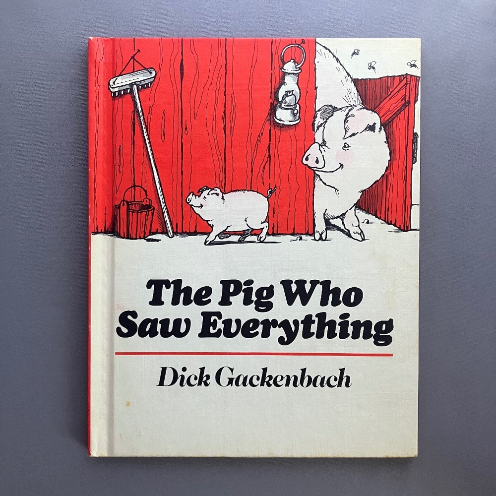 The Pig Who Saw Everything - Hardcover By Dick Gackenbach - 1978 - VERY GOOD